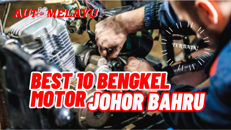Best 10 Bengkel Motor Johor Bahru Berkualiti