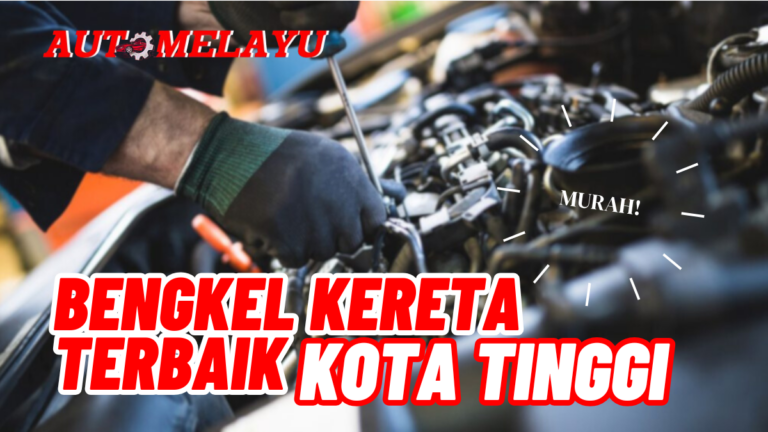 10 Terbaik Bengkel Kereta Kota Tinggi