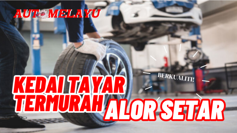 Best 10 Kedai Tayar Alor Setar Termurah