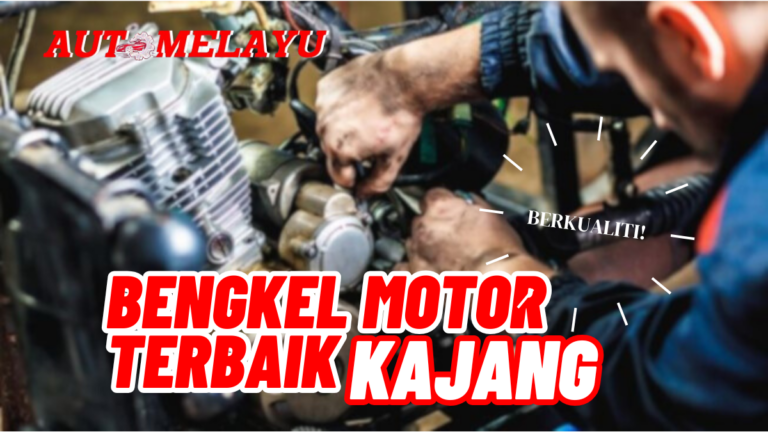 Top 7 Bengkel Motor Kajang Berkualiti (bengkel motor near me)