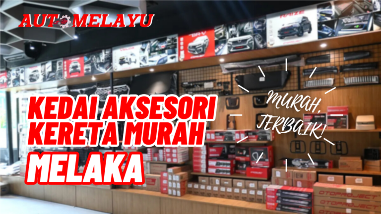 10 Kedai Aksesori Kereta Melaka Murah (kedai aksesori kereta near me)