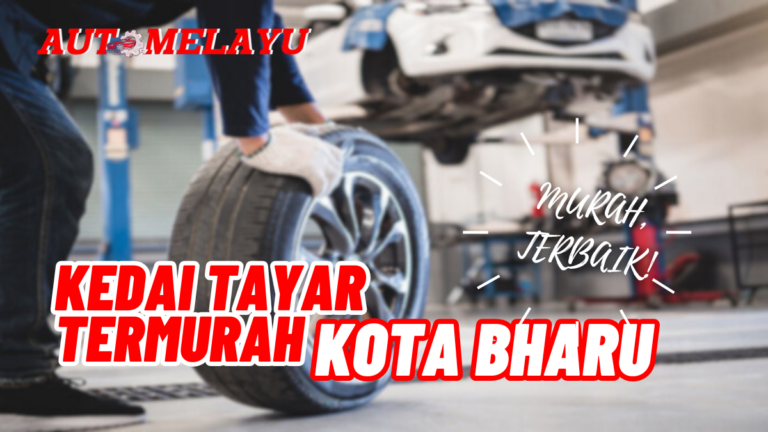 Best 10 Kedai Tayar Kota Bharu Termurah