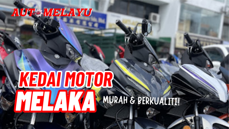 Senarai Kedai Motor Melaka Berkualiti & Murah