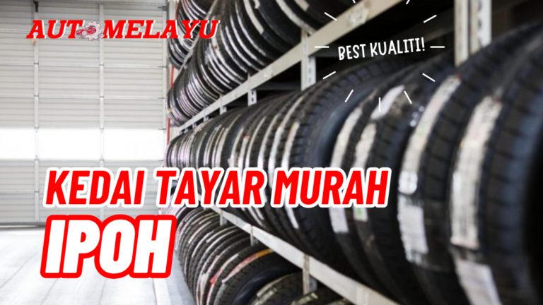 Senarai Kedai Tayar Murah Ipoh Best Kualiti