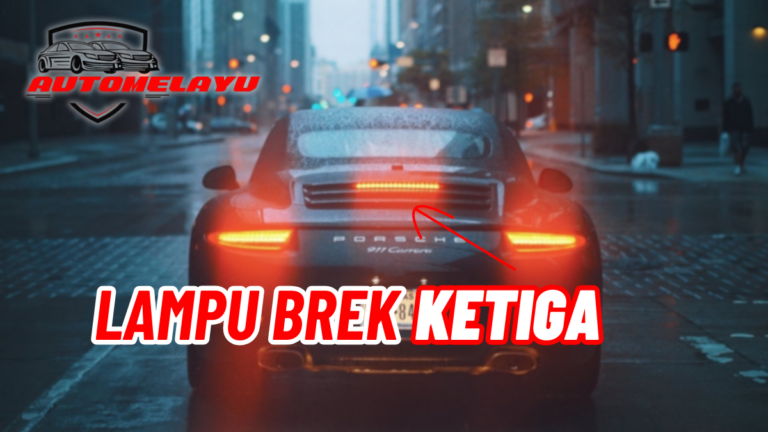 Penting! Lampu Brek Ketiga: Panduan Lengkap