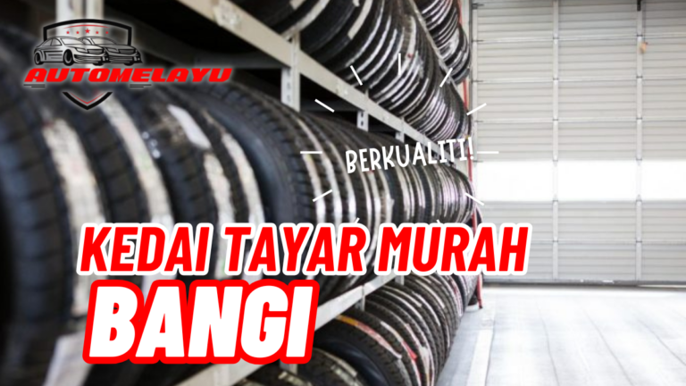 Berkualiti! 8 Kedai Tayar Bangi Murah