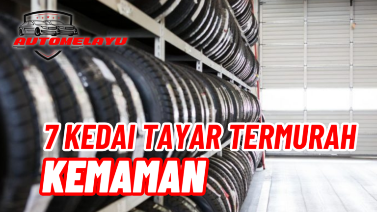 Top 7 Kedai Tayar Kemaman Termurah