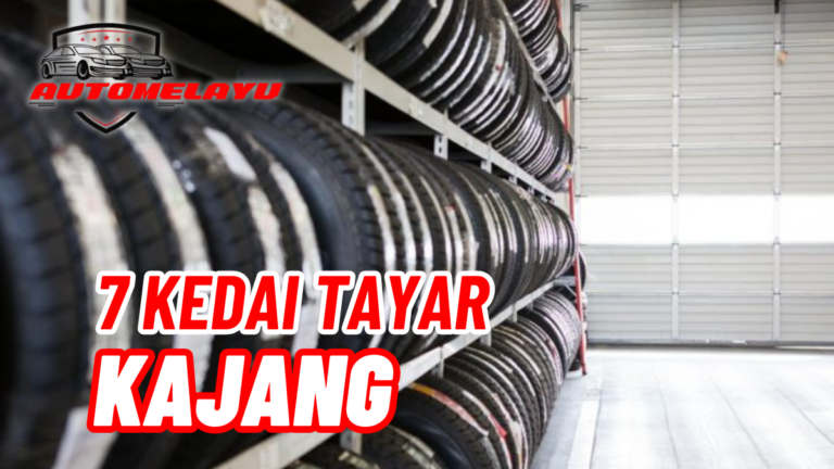 Best 7 Kedai Tayar Kajang Murah & Berkualiti