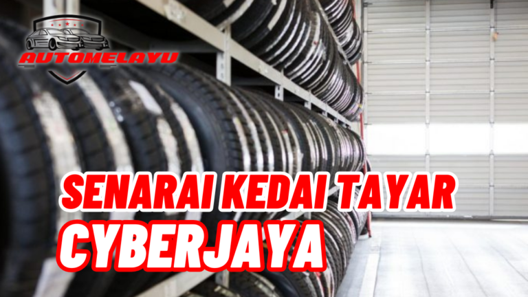 Senarai Kedai Tayar Cyberjaya Terbaru