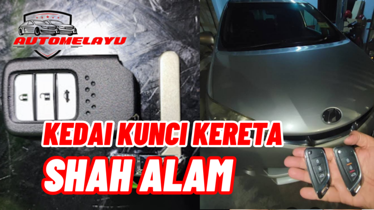 Termurah! 7 Kedai Kunci Kereta Shah Alam Terbaru