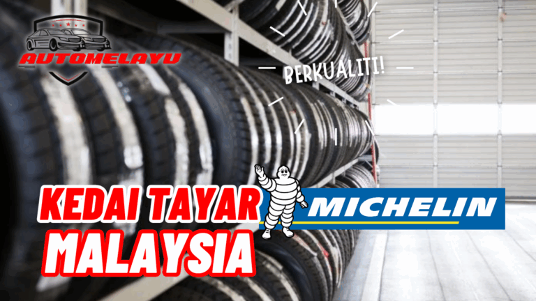 Kedai Tayar Michelin Terbaik di Malaysia