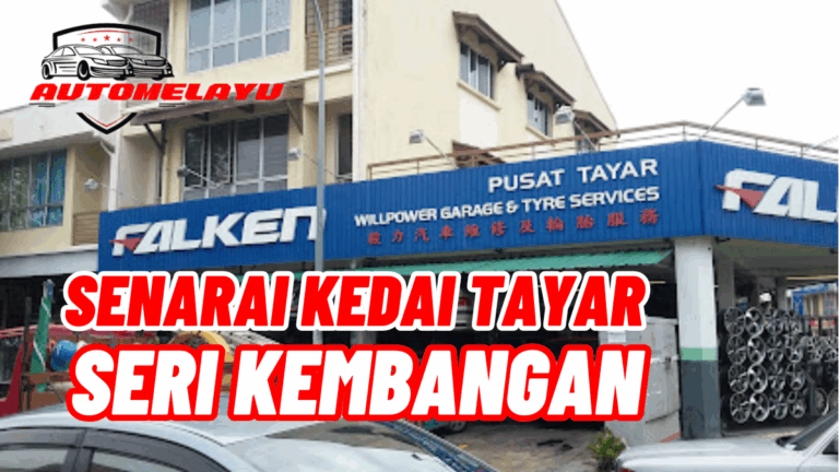 Murah! 7 Kedai Tayar Seri Kembangan Terbaik