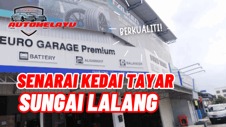 Top Kedai Tayar Sungai Lalang Berkualiti
