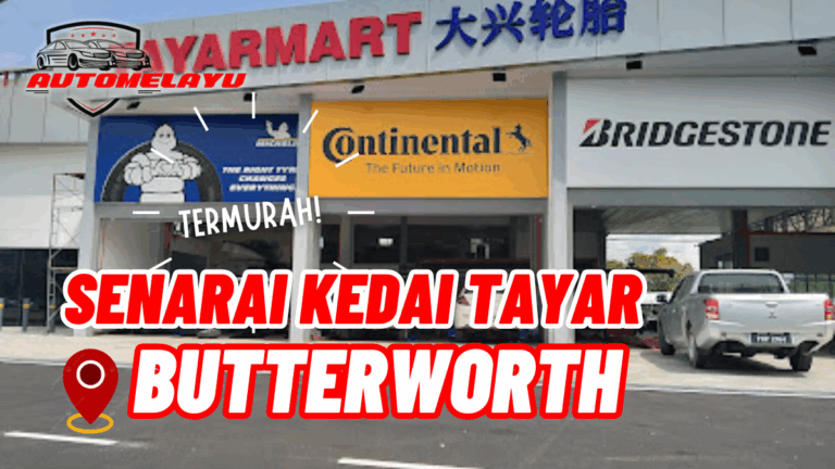 Terbaik! 7 Kedai Tayar Butterworth Berkualiti & Termurah