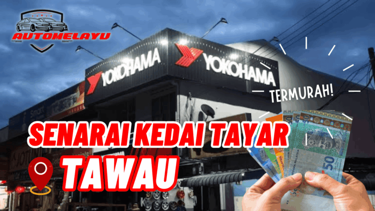Best 7 Kedai Tayar Tawau Termurah!
