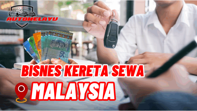Terbaru! Bisnes Kereta Sewa Malaysia