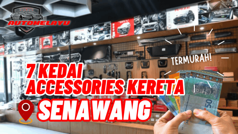 Top 7 Kedai Accessories Kereta Senawang