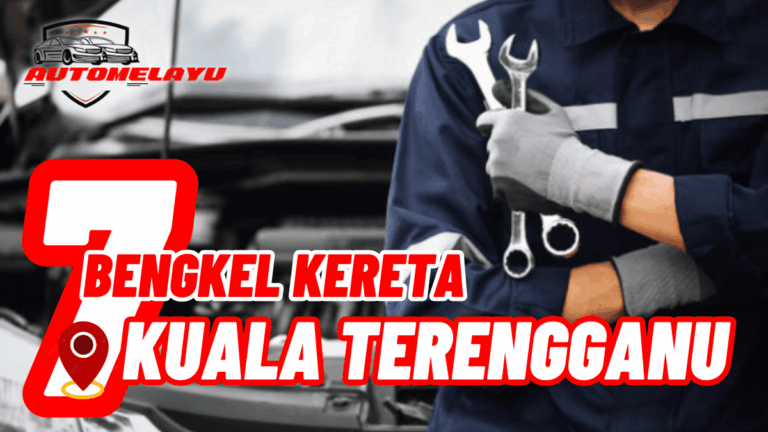Murah! 7 Bengkel Kereta Kuala Terengganu