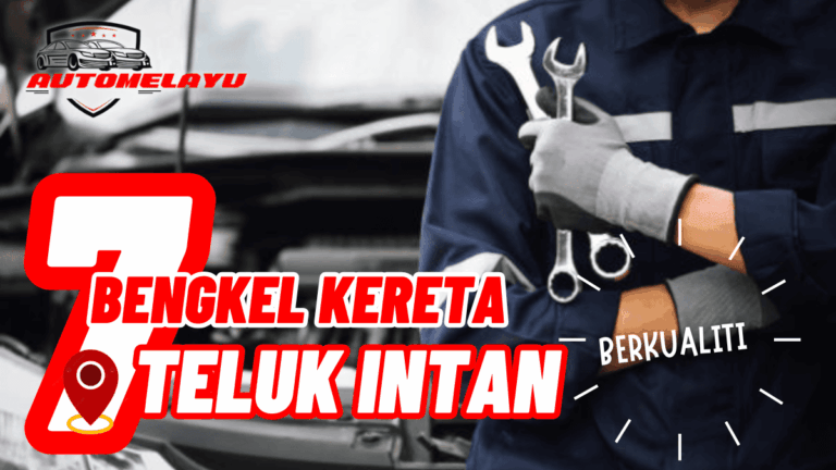 7 Bengkel Kereta Teluk Intan Berkualiti