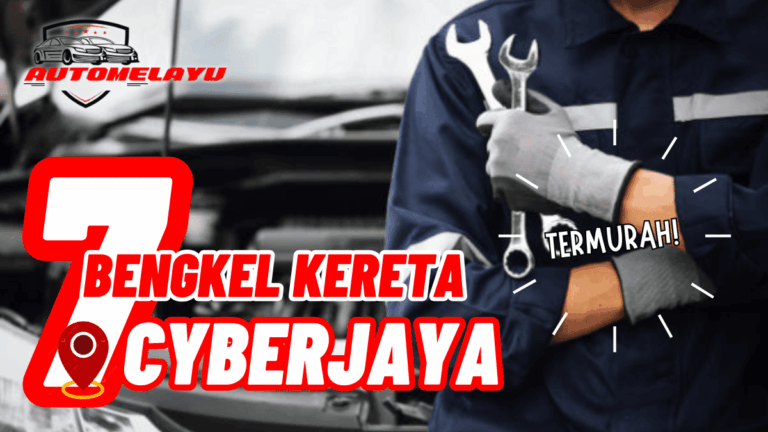 Top 7 Bengkel Kereta Cyberjaya Berkualiti