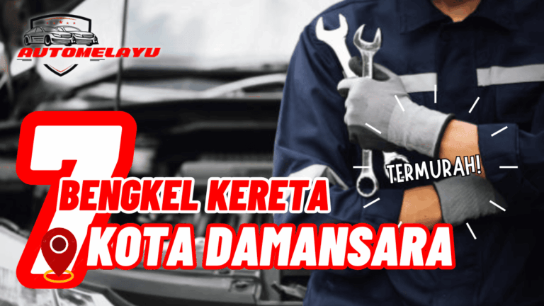 Termurah! 7 Bengkel Kereta Kota Damansara